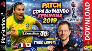 Winning Eleven 10 PATCH Copa do Mundo Feminina 2019 PS2 🇧🇷  by VILIMAR