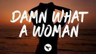 Tyler Rich - Damn What a Woman (Lyrics)