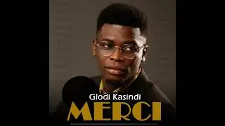 MERCI - Glodi Kasindi ( Audio mp4 )  #gospel  #single  #maajabugospel