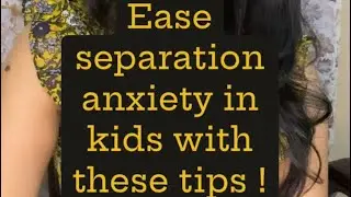Ease separation anxiety in kids with these tips ! #childcare #anxiety #baby #parenting