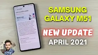 Samsung Galaxy M51 : New Update April 2021