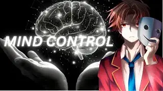 Mastermind Influence: How Ayanokoji Kiyotaka Controls Everyone | 7 Mind Control Techniques
