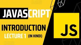Lecture 1: JavaScript Introduction & History | Javascript tutorial for beginners