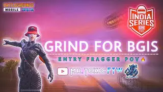 LIVE GRIND FOR BGIS l UCxMoNsteR 🇮🇳 l Mr.Toxic FTW | EP-26 #bgis