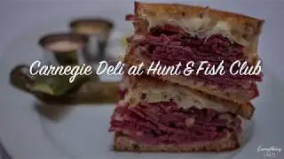 Carnegie Deli at Hunt & Fish Club