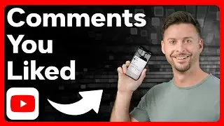 How To Check Comments You Liked On YouTube