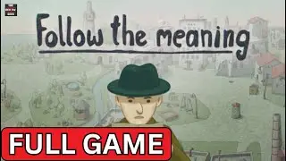 Follow The Meaning (2024) Full Game Walkthrough | No Commentary