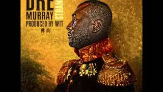 Stranger (Prod. by Wit) - Dre Murray