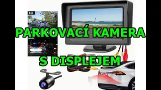 PARKOVACÍ KAMERA S DISPLEJEM