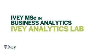 Ivey Analytics Lab - MSc Business Analytics Summer Work Experience