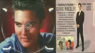 ELVIS PRESLEY - SOMETHING FOR EVERYBODY  (THE ALTERNATE ALBUM) Studio Outtakes