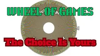 You Decide The Next Game I Play??? Wheel Of Games