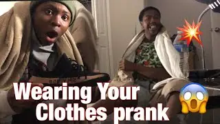 Wearing your clothes prank on brother ! (HE GETS MAD ) MUST WATCH !