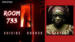 DON&rsquo;T STAY IN ROOM 733 - The Suicide Room | African Horror Story #horrorstories #africanhorror 