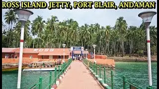 Ross Island Jetty Andaman | Port Blair view from Ross Island Andaman | Ross Island Jetty Port Blair