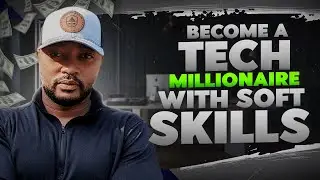 I became a Tech Millionaire by Mastering Soft Skills and so can you | Management Information Systems