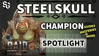 [RAID SHADOW LEGENDS] STEELSKULL GUIDE / SPOTLIGHT / MASTERIES AND MORE