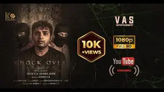 KNOCK OVER | Sajith S, Anandhu Ashok | Malayalam Short Film 2024
