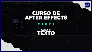 Curso Basico de After effects | Aula 11 - Texto