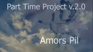 Part Time Project v.2.0 Amors Pil