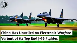China Has Unveiled an Electronic Warfare Variant of its Top End J-16 Fighter.