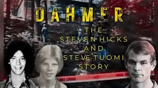 Dahmer: The Steven Hicks and Steve Tuomi Story #dahmer  #netflix #dahmernetflix