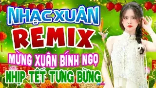 Nhạc Tết 2026 Disco Remix Cực Cháy ,Nhạc Xuân 2026 Remix Mừng Xuân Bính Ngọ, Nhịp Tết Tưng Bừng