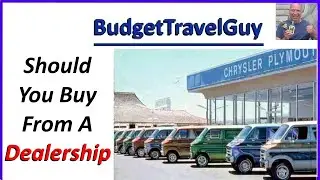 Van Life Tips:  Should You Buy Your Camper Van From A Dealership or Private Party?