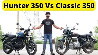 Royal Enfield Classic 350 vs Hunter 350 |  which is better