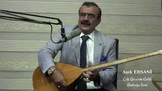 AŞIK ERSANİ ''ÇOK GÖRESİM GELDİ BİNBOĞA SENİ''