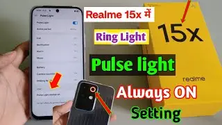 Realme 15x 5g ring light always on kaise kare/how to always on pulse light in realme 15x 