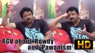 RGV about 'Rowdy' and 'Pawanism' l RGV Exclusive