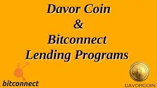 Davorcoin and Bitconnect Updates