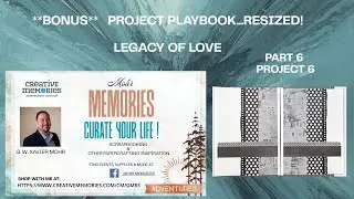Mohr Memories: BONUS! Legacy of Love Project Playbook RESIZED!  Part 6/Project Recipe