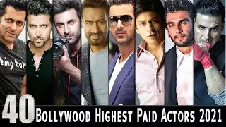 40 Highest Paid Bollywood Actor | Bollywood Actors Salary Per Film 2021 | Indian Star Per Movie Fees