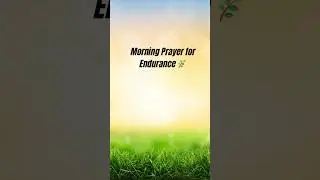 Morning Prayer for Endurance 🙏 God Will Renew Your Strength