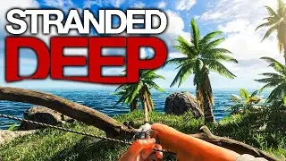 *Stranded Deep *  #12 ИЩЕМ ДЕТАЛИ ДЛЯ САМОЛЁТА