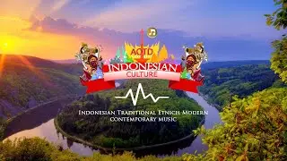 Indonesian Music Ethnic/Culture #22 - Indonesian Etnich Modern Contemporary Music