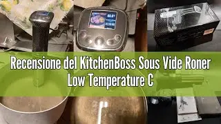 Recensione del KitchenBoss Sous Vide Roner Low Temperature Cooking: G322T, IPX7 Waterproof, 1100W Im