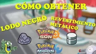 C&Oacute;MO OBTENER EL LODO NEGRO Y REVESTIMIENTO MET&Aacute;LICO F&Aacute;CILMENTE EN POK&Eacute;MON SOL Y LUNA