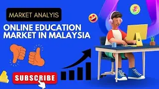 Online Education Market Growth in Malaysia after COVID 19