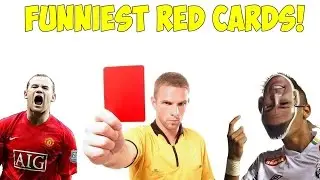 Top 10 Football Funny Red Cards