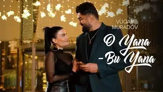 Vüqar Muradov — O Yana-Bu Yana (Rəsmi Musiqi Videosu)