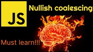 Nullish Coalescing | Must learn! | JavaScript Tips and Tricks 