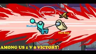 Among Us - 1v8 Throw Victory xD .ft th0r, Vividlyy YT & The Boys