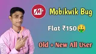 Mobikwik Bug !!! Flat ₹150 For All User 🤑🤑