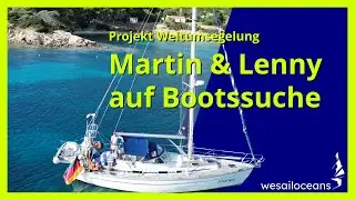 Weltumsegelung Martin & Lenny auf Bootssuche