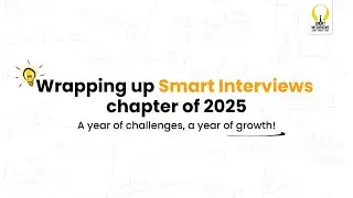 2025 in one word? MEMORABLE | Wrapping Up Smart Interviews Chapter of 2025