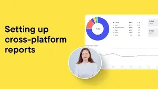 Setting up cross-platform reports