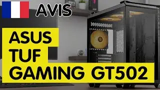🇫🇷 Avis Boitier Pc ASUS TUF Gaming GT502 : Design, performances et fonctionnalit&eacute;s